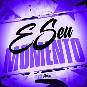 É Seu Momento (Explicit)