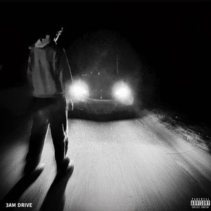 3AM DRIVE (Explicit)