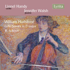 British Cello Works, Vol. 3: Hurlstone Cello Sonata, III. Scherzo (Single)