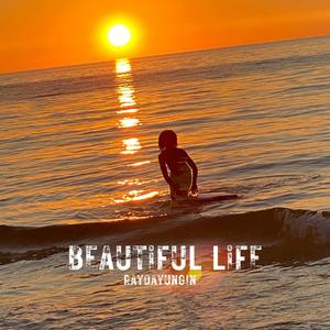 Beautiful Life