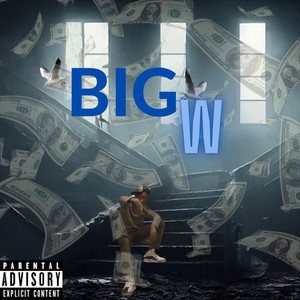 Big W (Explicit)