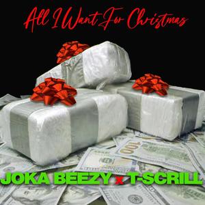 All I want for Christmas(feat. T-Scrill)