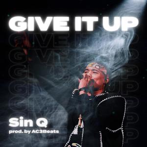 Give It Up (Explicit)