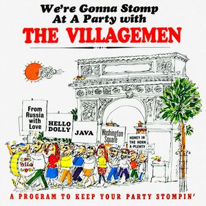 We're Gonna Stomp at a Party with The Villagemen (Remastered from the Original Master Tapes)