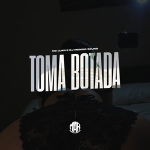 TOMA BOTADA (Explicit)