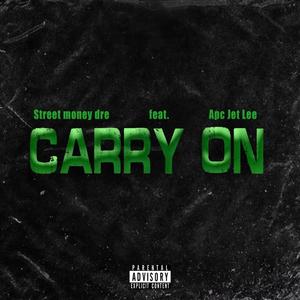 Carry On (feat. APC JetLee) [Explicit]