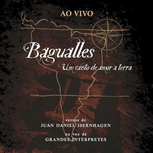 Bagualles: Um Canto de Amor à Terra (Ao Vivo)