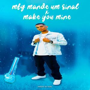 MTG MANDE UM SINAL X MAKE YOU MINE