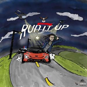 Runnin It Up (Explicit)