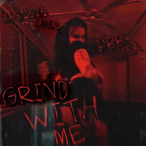 Grind With Me (Explicit)