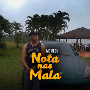 Nota nas Mala (Explicit)