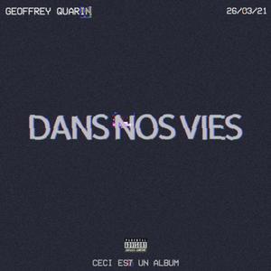 Dans nos vies (Explicit)