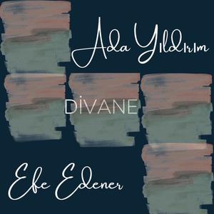 Divane (feat. Efe Edener)