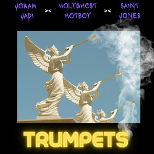 Trumpets (feat. Saint Jones & HolyGhost HotBoy)