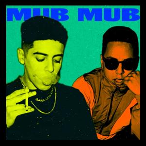 Mub mub(feat. Tío G)