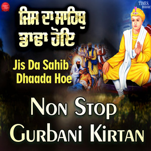 Jis Da Sahib Dhaada Hoe