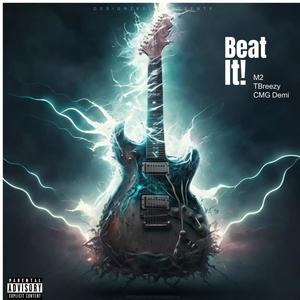 Beat It! (feat. TBreezy & CMG Demi) (Explicit)