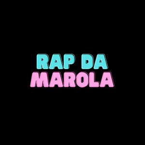 Rap da Marola (Explicit)