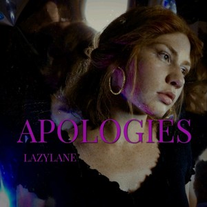 Apologies(feat. Lazylane) (Explicit)