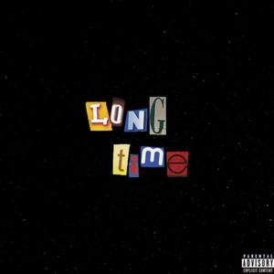 LONG TIME (Explicit)