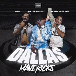 Dallas Mavericks (feat. Kevangotbandz & B.Rob) [Explicit]
