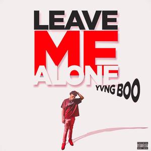 Leave Me Alone (Explicit)