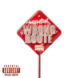 WRONG ROUTE (Explicit)