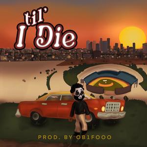 Til' I Die (Explicit)