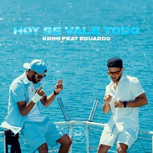 Hoy se vale todo (feat. Eduardo)