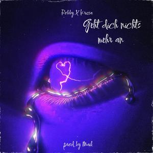 Geht dich nichts mehr an (feat. Krissa) (Explicit)