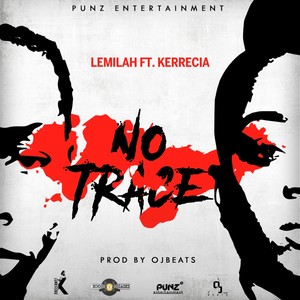 No Trace (feat. Kerrecia)