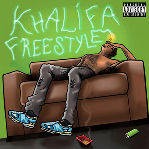 KHALIFA FREESTYLE (Explicit)