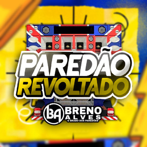 Paredão Revoltado (Explicit)