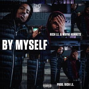 Rich I.E. - By Myself (Explicit)
