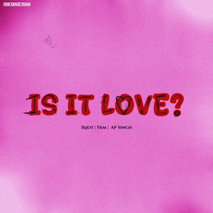 Is It Love ?