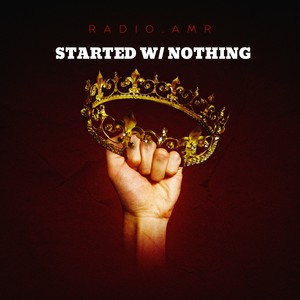 Started With Nothing (Explicit)