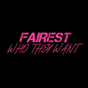 Who They Want (Explicit)