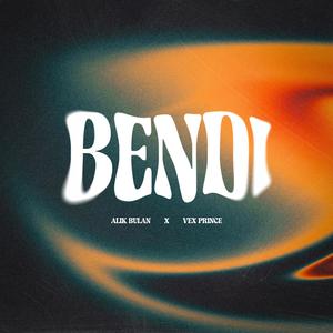 Bendi (Explicit)