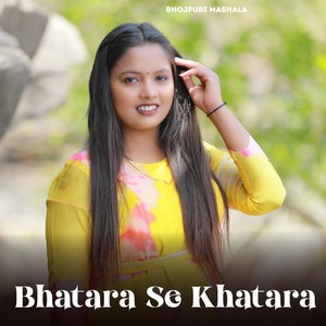 Bhatara Se Khatara