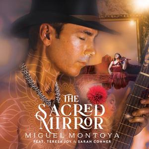 The Sacred Mirror (In Lak'ech) (feat. Teresa Joy & Sarah Conner)