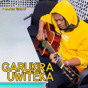 Naason Solist - Garukira Uwiteka
