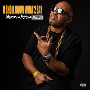 U Sholl Know What 2 Say [feat. Crown Vega] (Radio Edit)