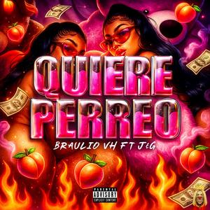Quiere Perreo (Explicit)