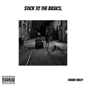 Stick To The Basics. (Explicit)