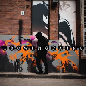 Growing Pains (Explicit)
