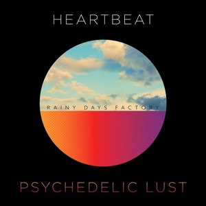 Heartbeat / Psychedelic Lust