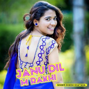 Janu Dil M Rakhi