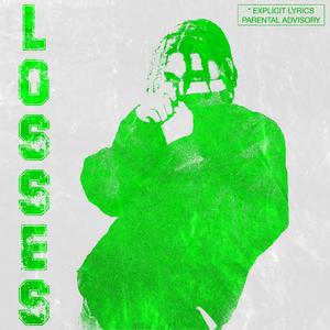 LOSSES (feat. kane & G Cook) (Explicit)