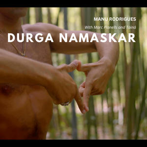 Durga Namaskar (feat. Marc Planells, Taina & Manu)