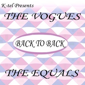 Back to Back - The Vogues & The Equals